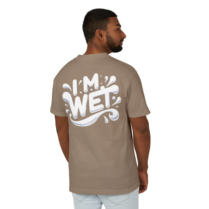 I'M WET Heavyweight Tee